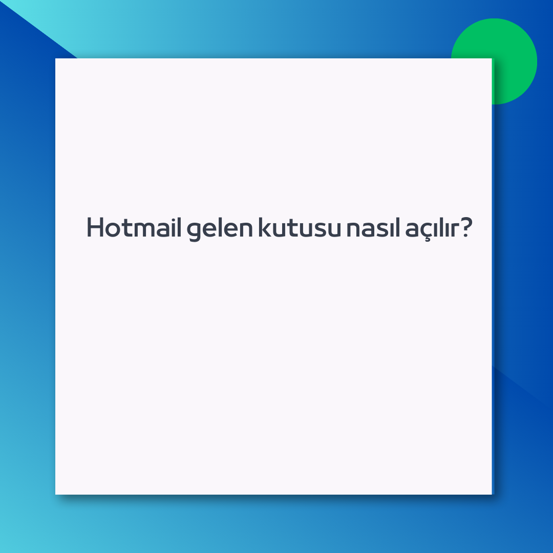 Hotmail Gelen Kutusu Nas L A L R Ne Demek Z T Anlam E Anlam