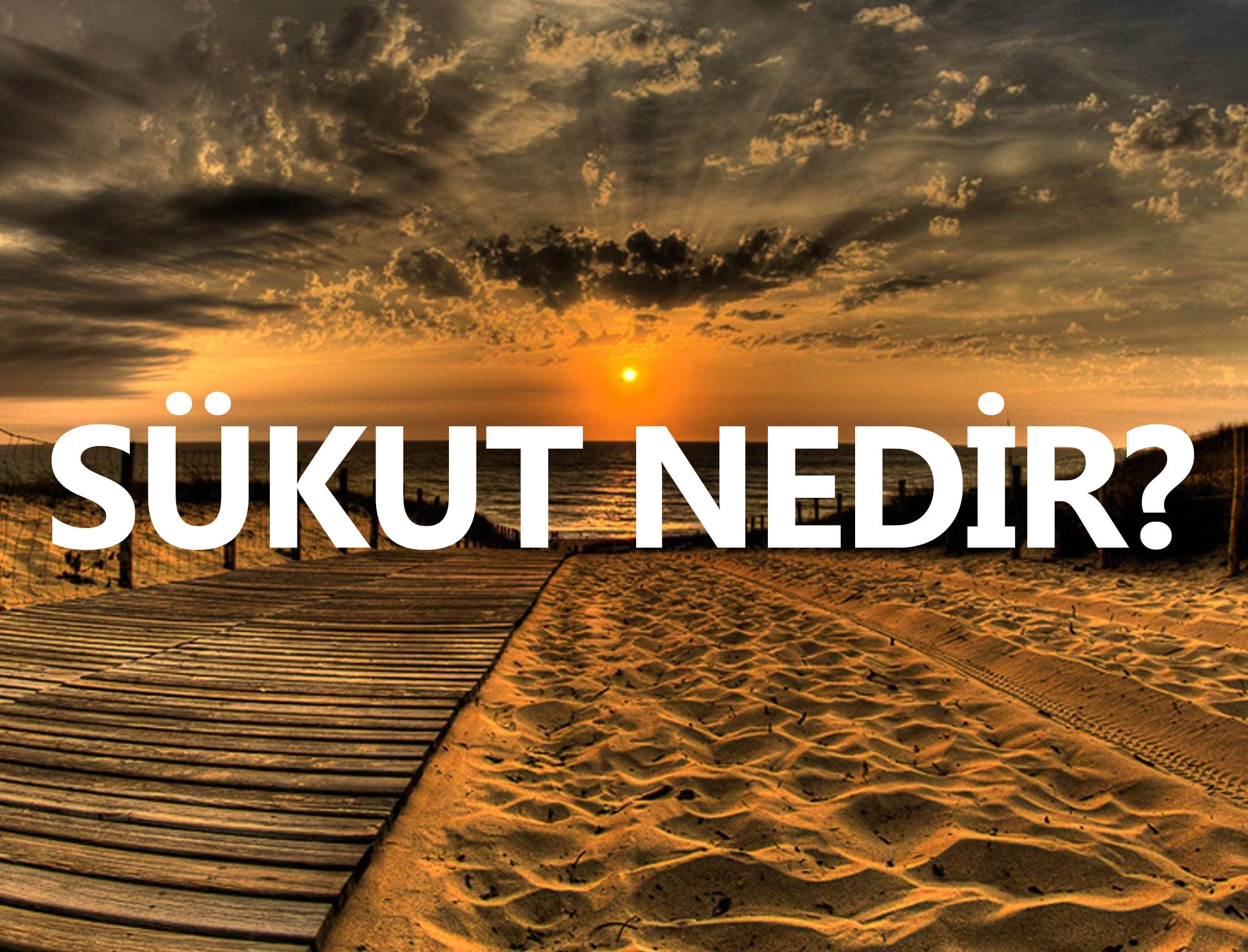 SÜKUT NEDİR? 1