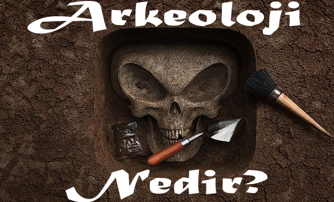 ARKEOLOJ? NED?R? - Ne Demek - Z?t Anlam? - E? Anlam?