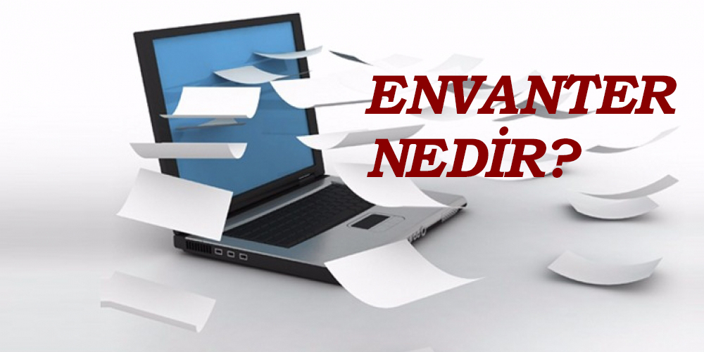 ENVANTER NEDİR? 1