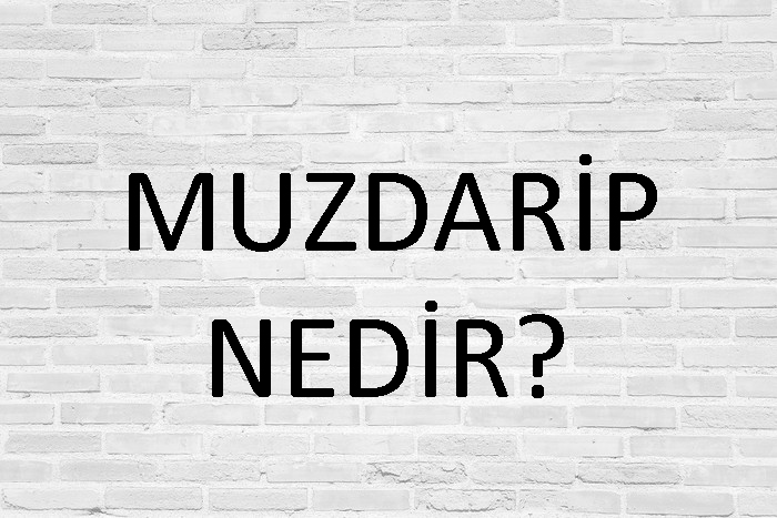 MUZDARİP NEDİR? 1