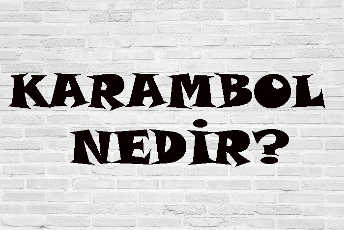 KARAMBOL NEDİR? 1