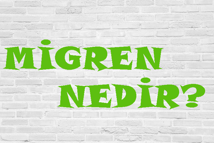 MİGREN NEDİR? 1