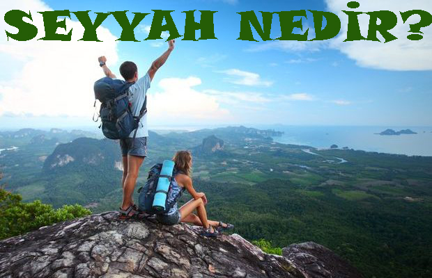 SEYYAH NEDİR? 1