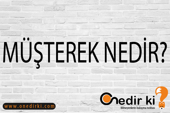 MÜŞTEREK NEDİR? 1