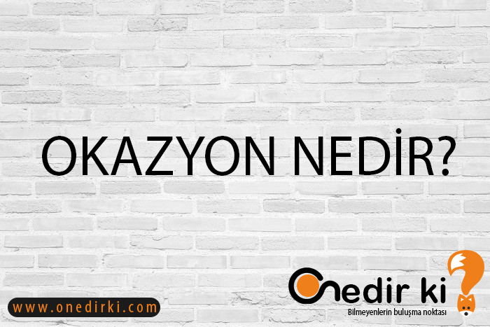 OKAZYON NEDİR? 3