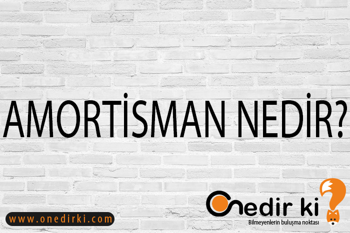 AMORTİSMAN NEDİR? 10