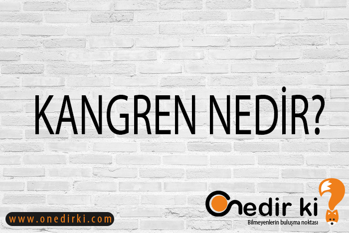 KANGREN NEDİR? 1