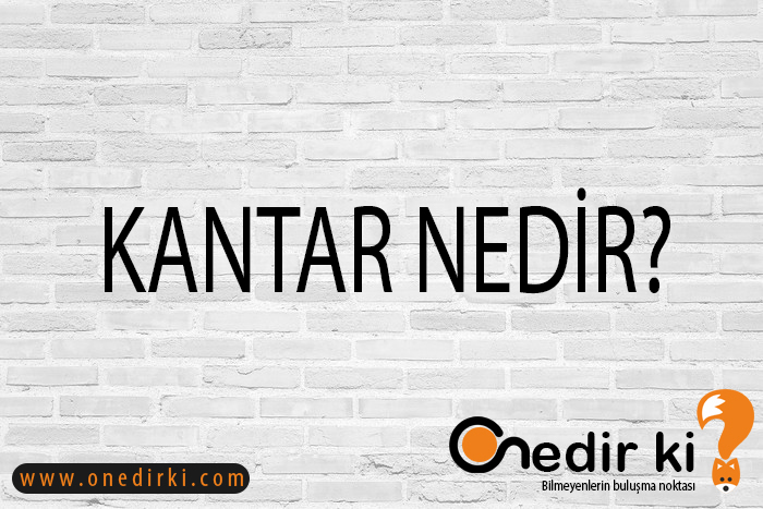 KANTAR NEDİR? 1