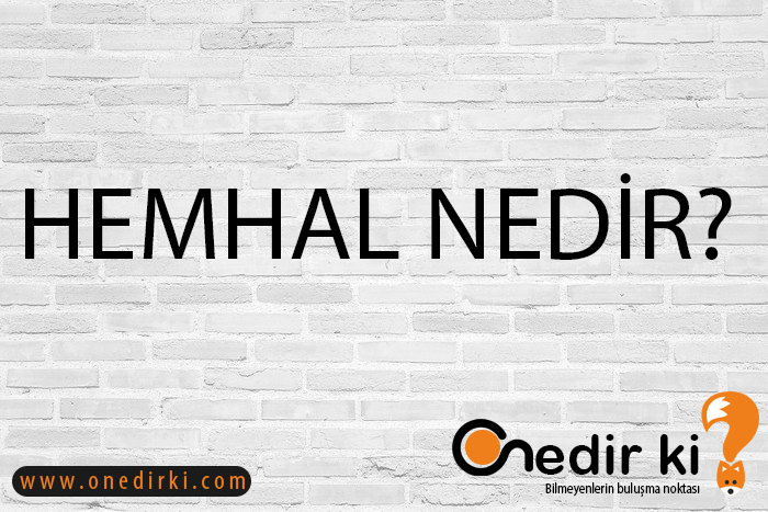 HEMHAL NEDİR? 1