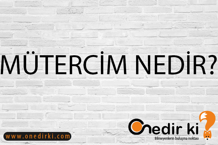 MÜTERCİM NEDİR? 1