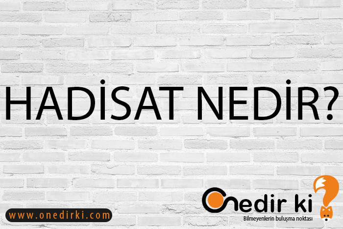 HADİSAT NEDİR? 1