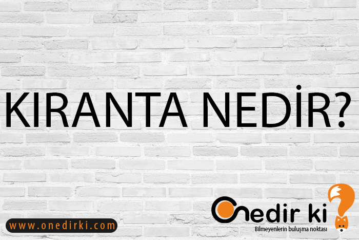 KIRANTA NEDİR? 1