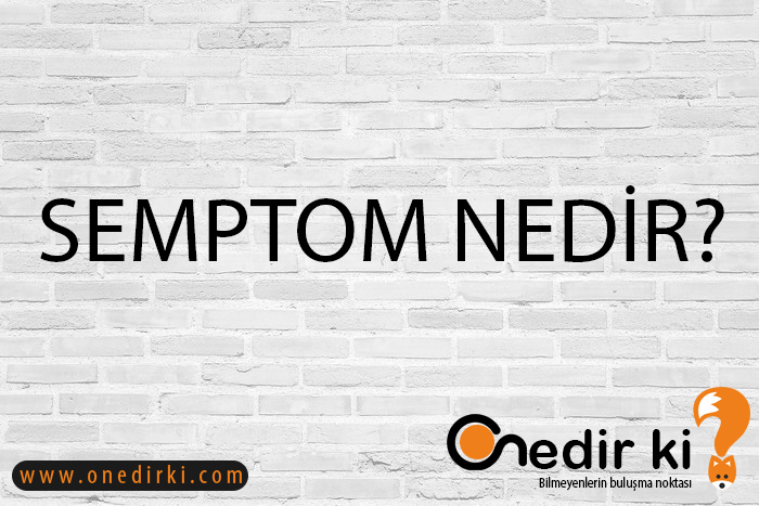 SEMPTOM NEDİR? 1