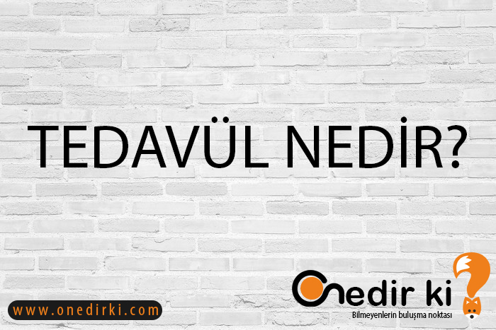 TEDAVÜL NEDİR? 1