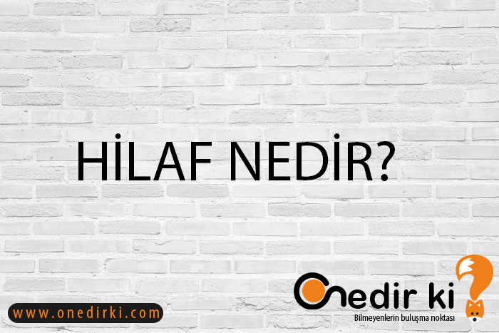 HİLAF NEDİR? 1