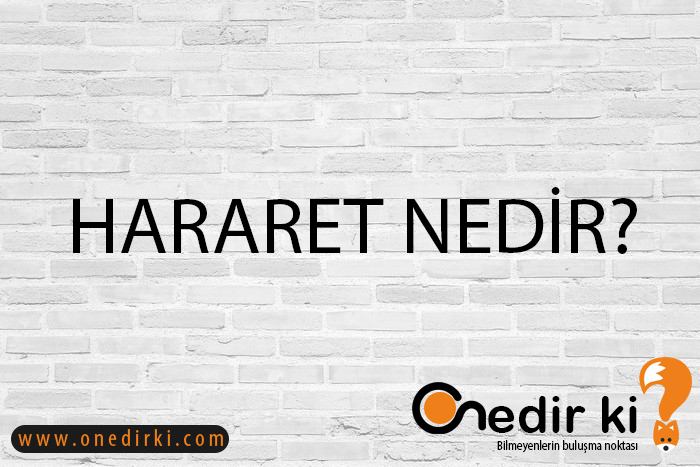 HARARET NEDİR? 1