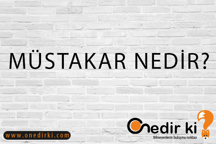 MÜSTAKAR NEDİR? 1