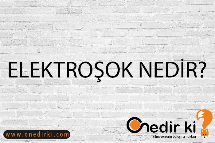 ELEKTROŞOK NEDİR? 1