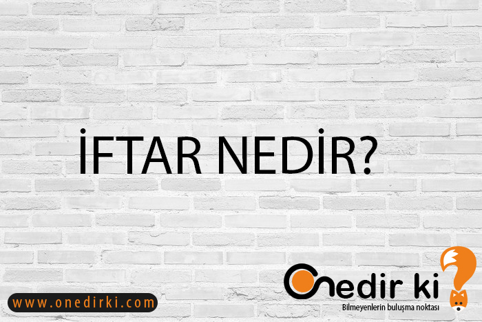 İFTAR NEDİR? 1