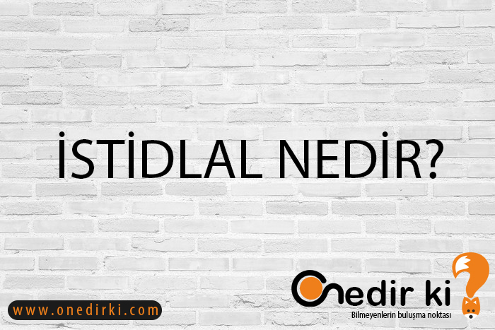 İSTİDLAL NEDİR? 1