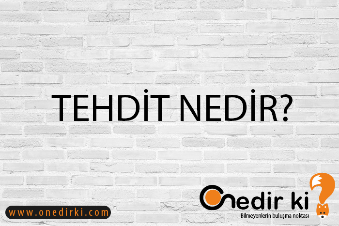 TEHDİT NEDİR? 1