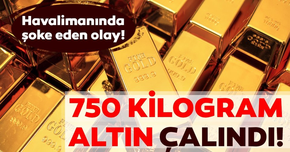 Son Dakika! Havalimanında 750 Kilo Altın Çalındı 1