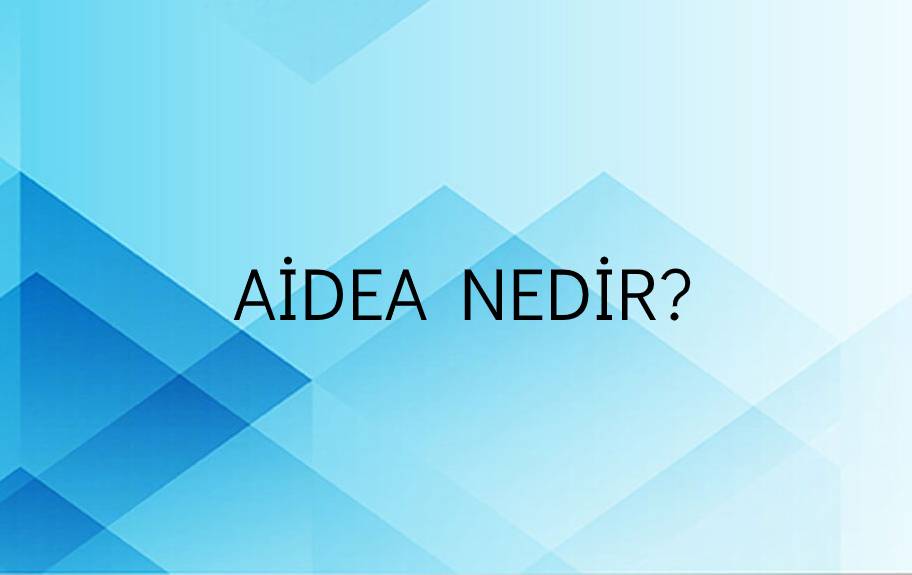 Aidea Nedir? 3