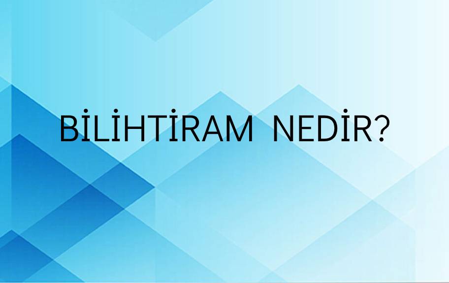 Bilihtiram Nedir? 1