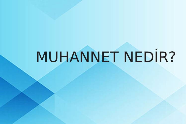 Muhannet Nedir? 1