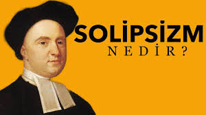 Solipsist (Tekbencilik) Nedir? 1