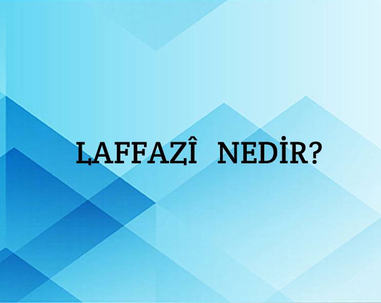 Laffazî Nedir? 3