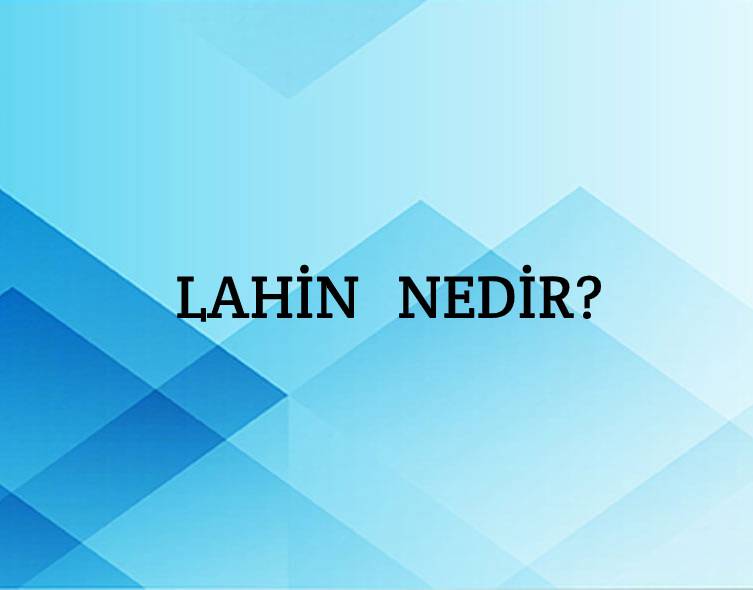 Lahin Nedir? 1