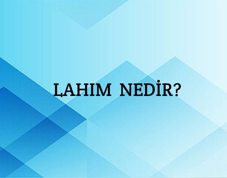 Lahım Nedir? 1