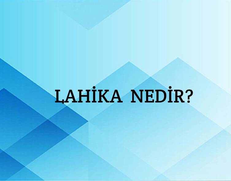 Lahika Nedir? 1