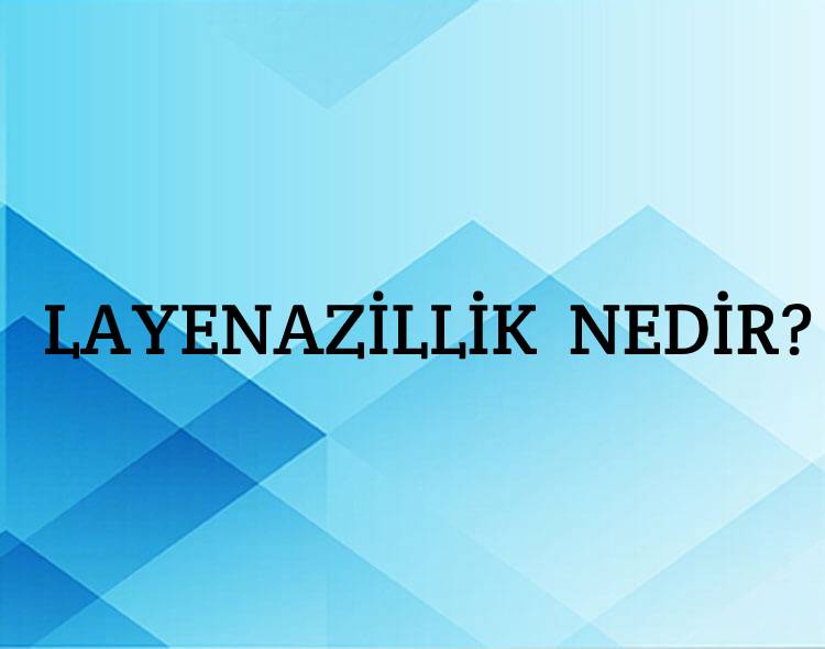 Layenazillik Nedir? 1