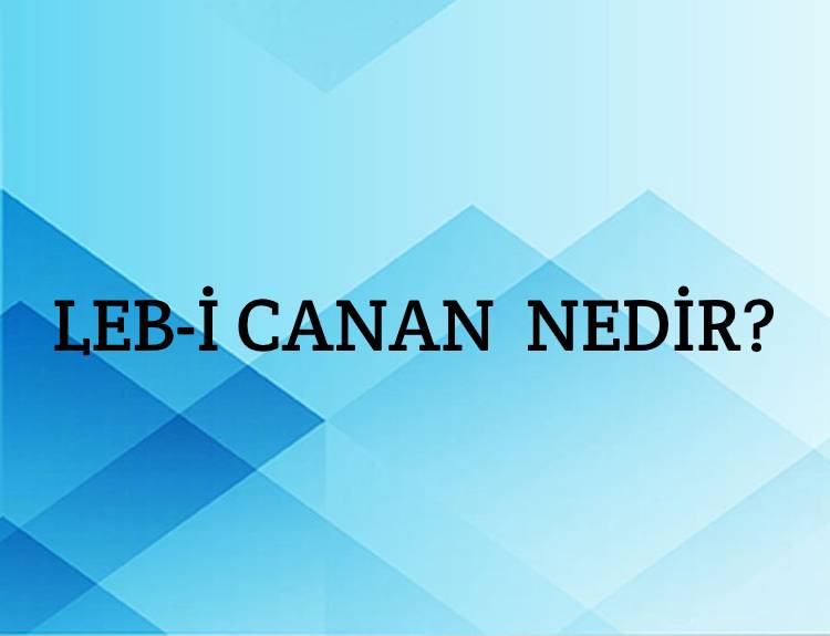 Leb-i Canan Nedir? 2