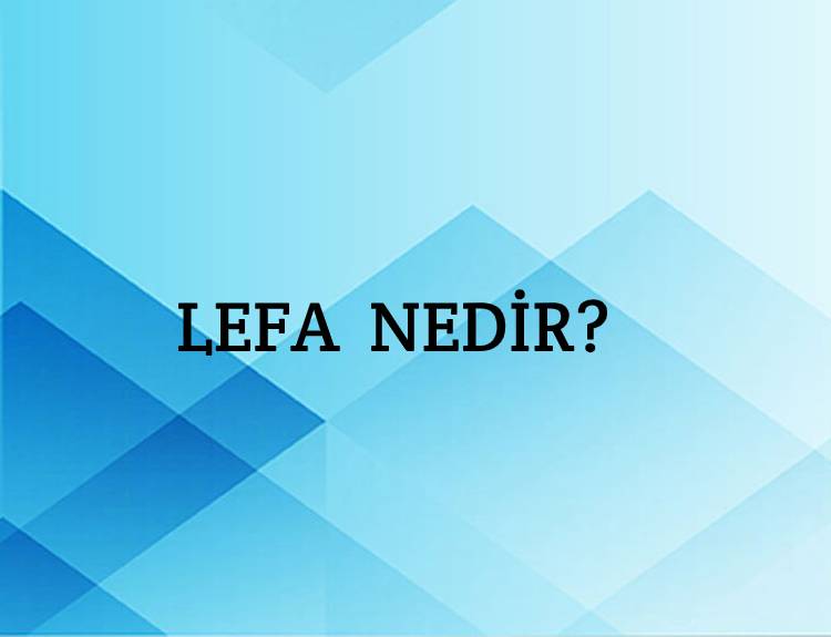 Lefa Nedir? 1