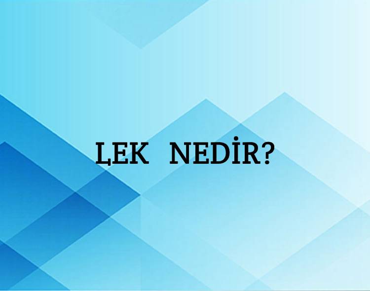 Lek Nedir? 1