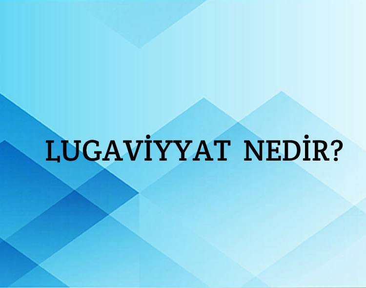 Lugaviyyat Nedir? 1