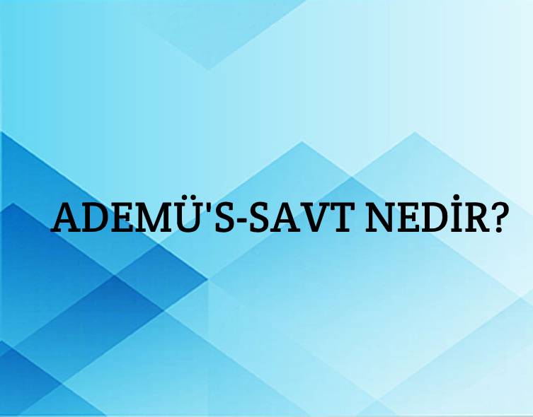 Ademü's-savt Nedir? 1