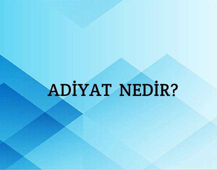 Adiyat Nedir? 1