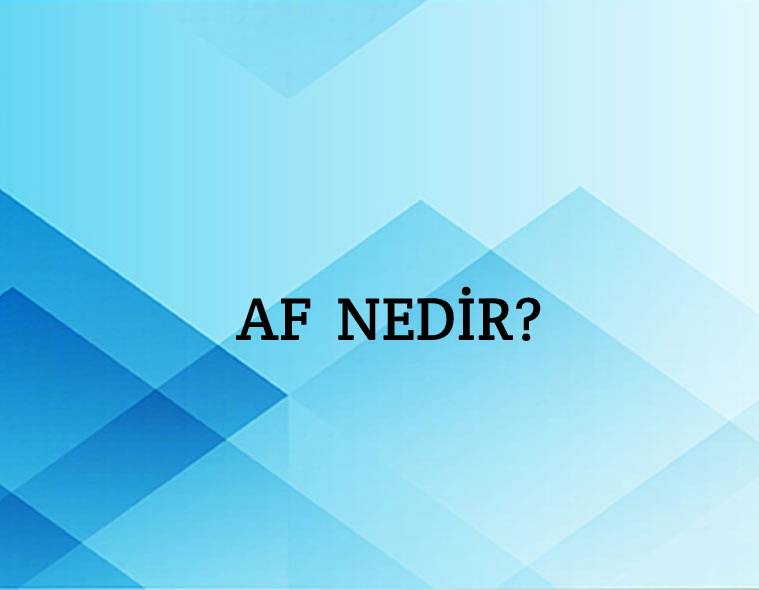 Af Nedir? 1