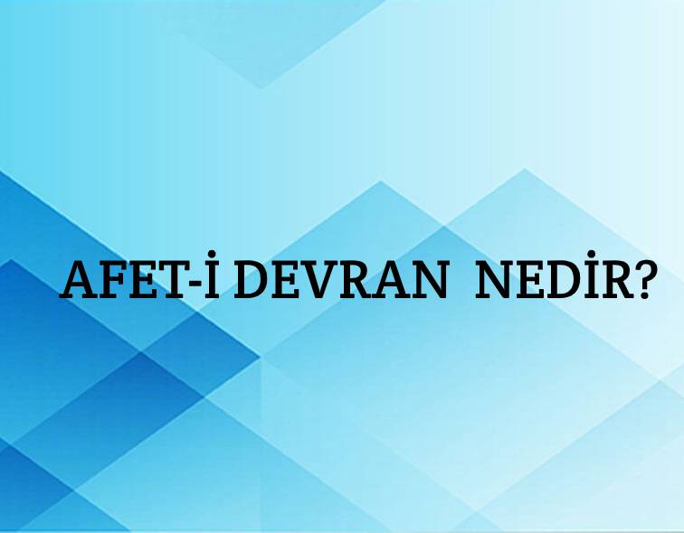 Afet-i Devran Nedir? 1