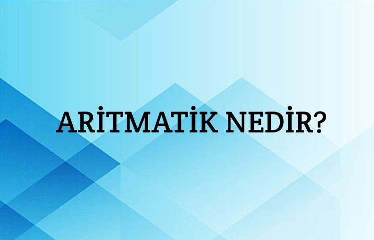 Aritmetik Nedir? 1