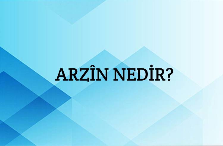 Arzîn Nedir? 1