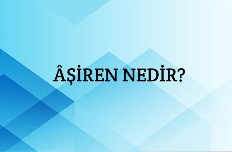 Âşiren Nedir? 1