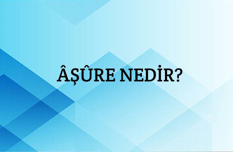 Âşûre Nedir? 1