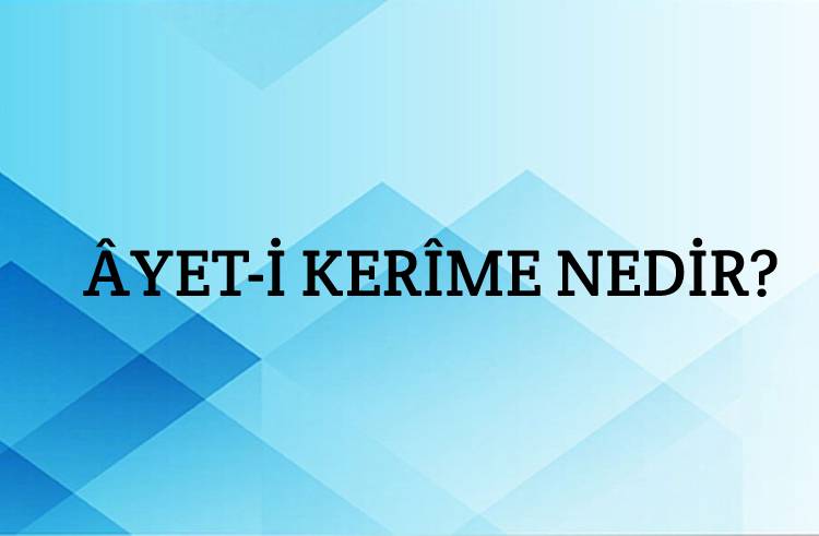 Âyet-i Kerîme Nedir? 1