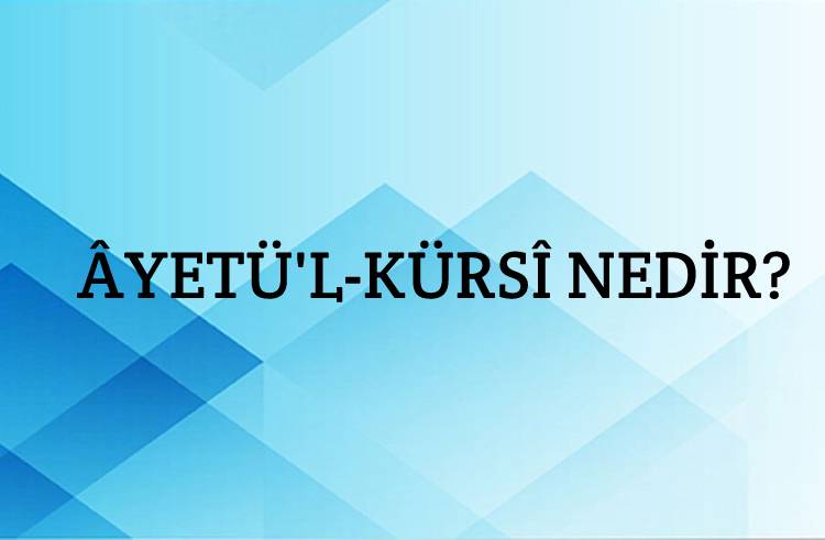 Âyetü'l-Kürsî Nedir? 1